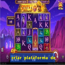 criar plataforma de jogos tigrinho